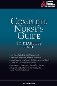 Complete Nurse's Guide to Diabetes Care di American Diabetes Association edito da AMER DIABETES ASSN