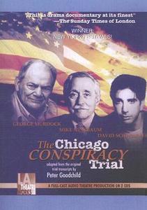 The Chicago Conspiracy Trial di Peter Goodchild edito da LA Theatre Works