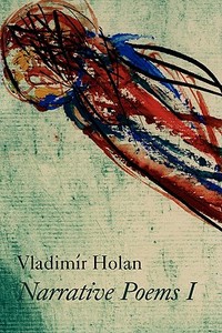 Narrative Poems I di Vladimír Holan edito da Arima Publishing