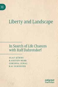 Liberty And Landscape di Olaf Kuhne, Kai Schuster, Karsten Berr, Corinna Jenal edito da Springer International Publishing