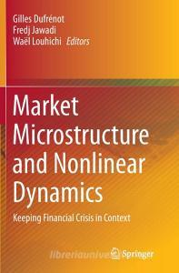 Market Microstructure and Nonlinear Dynamics edito da Springer International Publishing