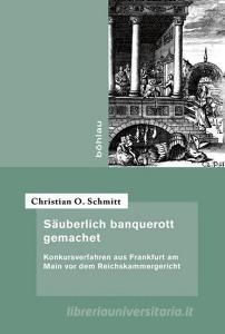 Säuberlich banquerott gemachet di Christian O. Schmitt edito da Böhlau-Verlag GmbH