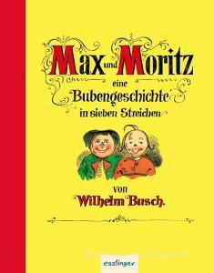 Max und Moritz - Mini-Ausgabe di Wilhelm Busch edito da Esslinger Verlag