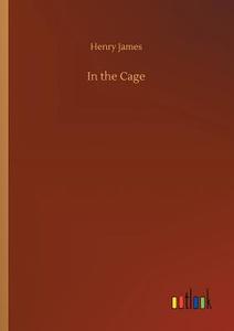 In the Cage di Henry James edito da Outlook Verlag