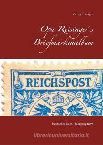 Opa Reisinger´s Briefmarkenalbum di Georg Reisinger edito da Books on Demand