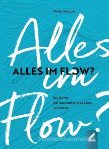 Alles im Flow? di Busqué Maria edito da Wissner-Verlag