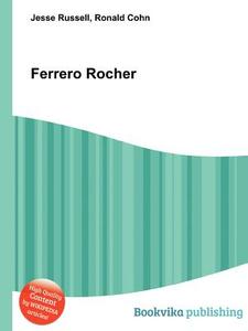 Ferrero Rocher di Jesse Russell, Ronald Cohn edito da Book On Demand Ltd.