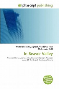 In Beaver Valley edito da Alphascript Publishing