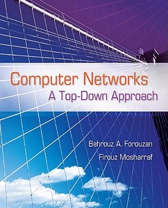 Computer Networks: A Top-Down Approach di Behrouz A. Forouzan, Firouz Mosharraf edito da MCGRAW HILL BOOK CO