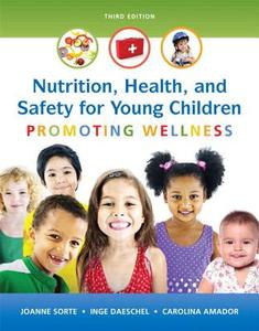 Nutrition, Health and Safety for Young Children: Promoting Wellness, Enhanced Pearson Etext with Loose-Leaf Version -- Access Card Package di Joanne Sorte, Inge Daeschel, Carolina Amador edito da PEARSON