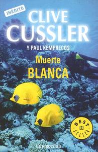 Muerte Blanca di Clive Cussler, Paul Kemprecos edito da Debolsillo