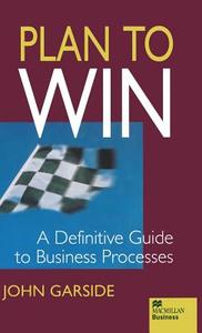 Definitive Guide To Business Processes di John Garside edito da Palgrave Macmillan