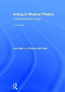 Acting in Musical Theatre di Joe (Wright State University Deer, Rocco Dal Vera, Rocco (University of Cincinnati Dal Vera edito da Taylor & Francis Ltd