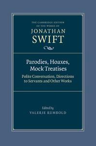 Parodies, Hoaxes, Mock Treatises di Jonathan Swift edito da Cambridge University Press