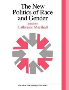 The New Politics Of Race And Gender di Catherine Marshall edito da Routledge