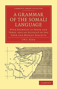 A Grammar of the Somali Language di J. W. C. Kirk edito da Cambridge University Press