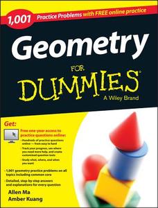 Geometry: 1,001 Practice Problems For Dummies (+ Free Online Practice) di Allen Ma, Amber Kuang edito da John Wiley & Sons Inc