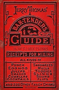 Jerry Thomas' Bartenders Guide: How to Mix Drinks 1862 Reprint: A Bon Vivant's Companion di Ross Brown, Jerry Thomas edito da Createspace Independent Publishing Platform