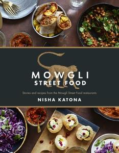 Mowgli Street Food di Nisha Katona edito da Watkins Media