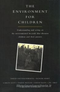 The Environment for Children di David Satterthwaite edito da Routledge