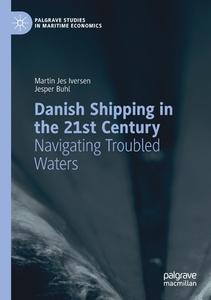 Danish Shipping in the 21st Century di Jesper Buhl, Martin Jes Iversen edito da Springer International Publishing