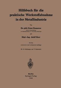 Hilfsbuch für die praktische Werkstoffabnahme in der Metallindustrie di E. Damerow, A. Herr edito da Springer Berlin Heidelberg