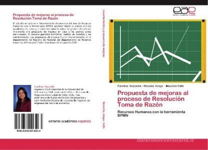 Propuesta de mejoras al proceso de Resolución Toma de Razón di Carolina Ibacache, Marcela Araya, Mauricio Valle edito da EAE