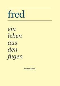 Fred di Günther Seidel edito da Books on Demand