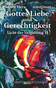 Gottes Liebe und Gerechtigkeit di Simon Kyung-ha Herz edito da Engelsdorfer Verlag