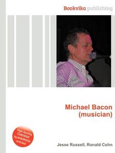 Michael Bacon (musician) edito da Book On Demand Ltd.