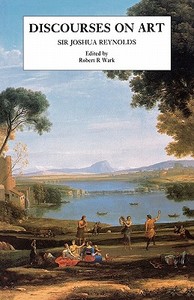Discourses on Art (Paper) di Joshua Reynolds edito da Yale University Press