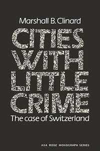 Cities with Little Crime di Marshall Barron Clinard, Clinard edito da Cambridge University Press