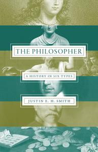 The Philosopher di Justin E. H. Smith edito da Princeton University Press