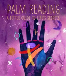 Palm Reading: A Little Guide to Life's Secrets di Dennis Fairchild edito da RUNNING PR BOOK PUBL