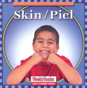 Skin/Piel di Cynthia Fitterer Klingel, Robert B. Noyed edito da Weekly Reader Early Learning Library