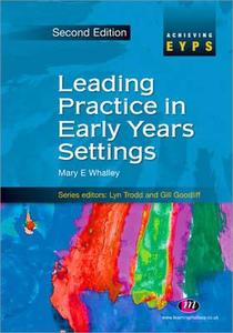 Leading Practice in Early Years Settings di Mary Whalley, Shirley Allen edito da SAGE Publications Ltd