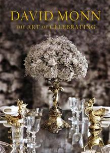 David Monn: The Art of Celebrating di David Monn edito da Vendome Press