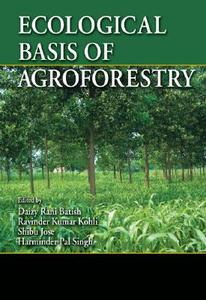 Ecological Basis of Agroforestry edito da Taylor & Francis Inc
