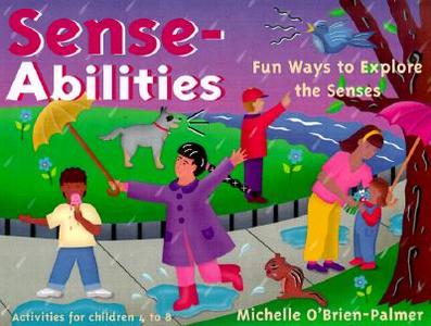 Sense-abilities di Michelle O'Brien-Palmer edito da Chicago Review Press