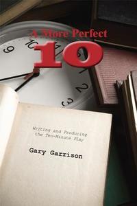 A More Perfect Ten di Gary Garrison edito da Focus Publishing/R Pullins & Co