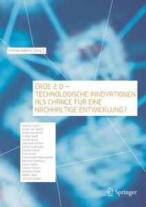 Erde 2.0 - Technologische Innovationen als Chance für eine nachhaltige Entwicklung? edito da Springer-Verlag GmbH