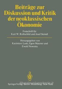 Beiträge zur Diskussion und Kritik der neoklassischen Ökonomie edito da Springer Berlin Heidelberg