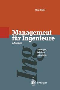 Management für Ingenieure di Klaus Müller edito da Springer Berlin Heidelberg