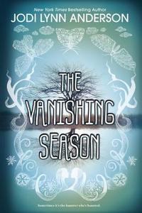 The Vanishing Season di Jodi Lynn Anderson edito da HARPERCOLLINS