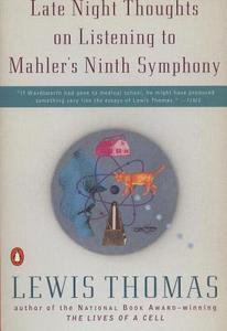 Late Night Thoughts on Listening to Mahler's Ninth Symphony di Lewis Thomas edito da PENGUIN GROUP