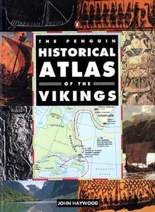 The Penguin Historical Atlas of the Vikings di John Haywood edito da Penguin Books Ltd