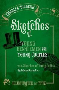 Sketches of Young Gentlemen and Young Couples di Charles Dickens edito da OUP Oxford