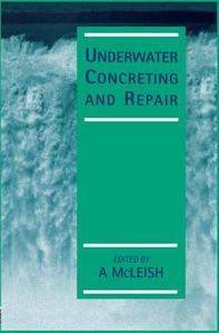 Underwater Concreting and Repair edito da Spons Architecture Price Book