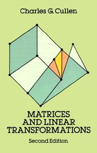 Matrices and Linear Transformations di Charles G. Cullen edito da Dover Publications Inc.
