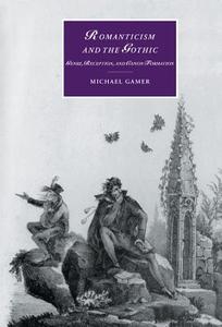 Romanticism and the Gothic di Michael Gamer edito da Cambridge University Press